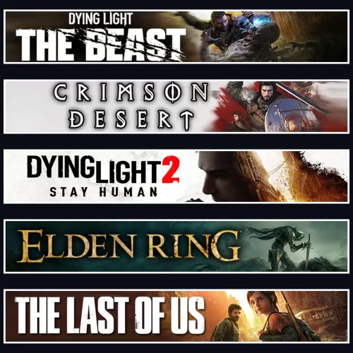 Beast +Crimson +DY2 +Elden +TLOU1